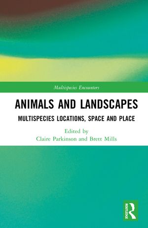 Animals and Landscapes: Multispecies Locations, Space and Place image number 0
