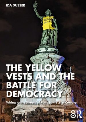 The Yellow Vests and the Battle for Democracy: Taking to the Streets of Paris in the 21st Century image number 0