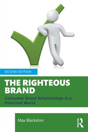 The Righteous Brand: Consumer Brand Relationships in a Polarized World image number 0