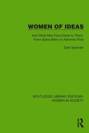 Women of Ideas: And What Men Have Done to Them: From Aphra Behn to Adrienne Rich image number 0