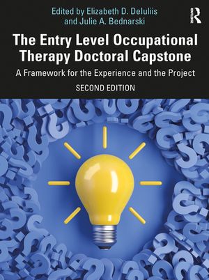 The Entry Level Occupational Therapy Doctoral Capstone: A Framework for the Experience and the Project image number 0