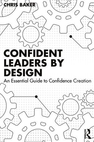 Confident Leaders by Design: An Essential Guide to Confidence Creation image number 0