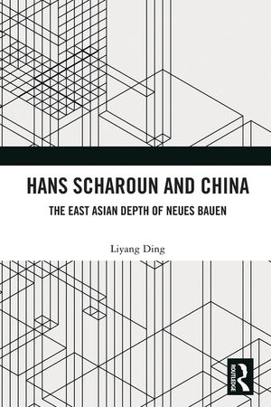 Hans Scharoun and China: The East Asian Depth of Neues Bauen image number 0