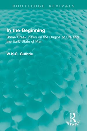 In the Beginning: Some Greek Views on the Origins of Life and the Early State of Man image number 0