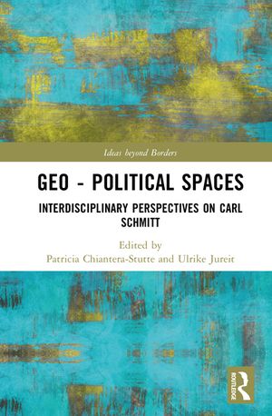 Geo - Political Spaces: Interdisciplinary Perspectives on Carl Schmitt image number 0