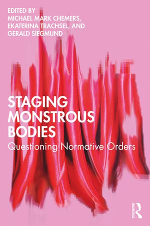 Staging Monstrous Bodies: Questioning Normative Orders image number 0