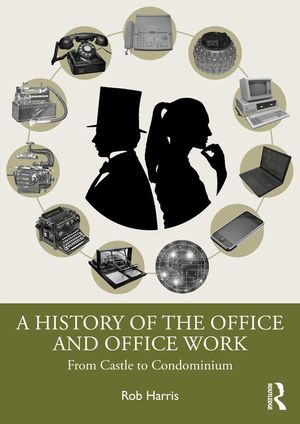 A History of the Office and Office Work: From Castle to Condominium image number 0