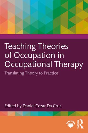 Teaching Theories of Occupation in Occupational Therapy: Translating Theory to Practice image number 0