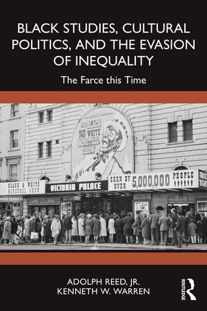 Black Studies, Cultural Politics, and the Evasion of Inequality: The Farce This Time image number 0