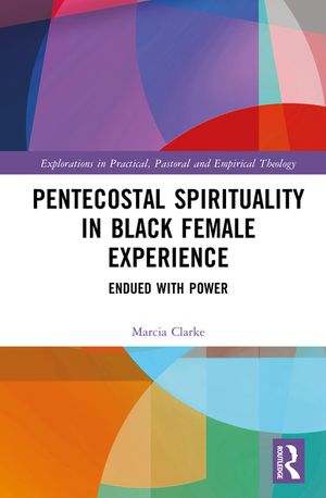 Pentecostal Spirituality in Black Female Experience: Endued with Power image number 0