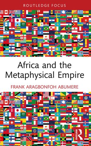 Africa and the Metaphysical Empire: Essays in Honor of John Eastburn Boswell image number 0