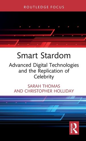 Smart Stardom: Advanced Digital Technologies and the Replication of Celebrity image number 0