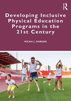 Developing Inclusive Physical Education Programs in the 21st Century image number 0