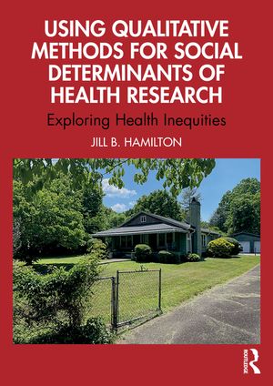 Using Qualitative Methods for Social Determinants of Health Research: Exploring Health Inequities image number 0