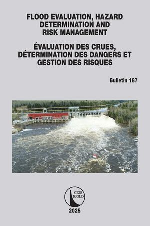 Flood Evaluation, Hazard Determination and Risk Management / &Eacute;valuation Des Crues, D&eacute;termination Des Dangers Et Gestion Des Risques: Icold Bulletin 18 image number 0