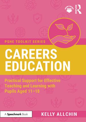 Careers Education: Practical Support for Effective Teaching and Learning with Pupils Aged 11-18 image number 0