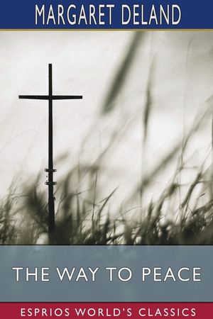 The Way to Peace (Esprios Classics) image number 0