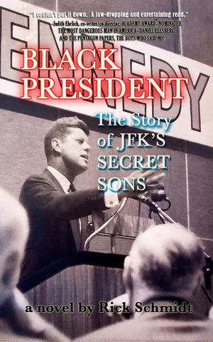 BLACK PRESIDENT--The Story of JFK's Secret Sons image number 0