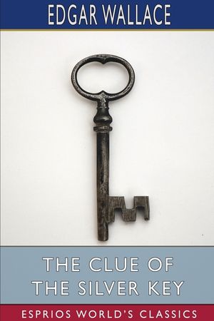 The Clue of the Silver Key (Esprios Classics) image number 0