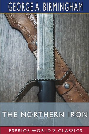 The Northern Iron (Esprios Classics) image number 0