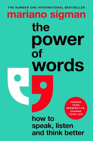 The Power of Words: How to Speak, Listen and Think Better image number 0