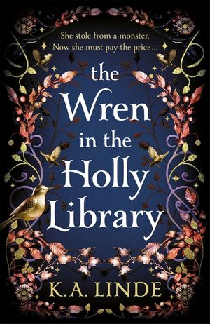 The Wren in the Holly Library: An Addictive Dark Romantasy Series Inspired by Beauty and the Beast image number 0