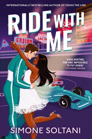 Ride with Me: An Addictive, Spicy and Adrenaline-Fuelled Formula 1 Romance image number 0