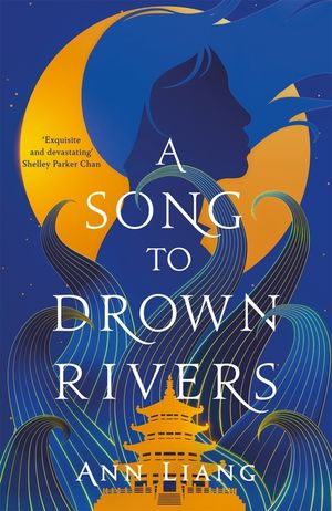 A Song to Drown Rivers: A Sweeping and Romantic Historical Epic image number 0