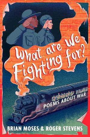 What Are We Fighting For?: Poems about War image number 0