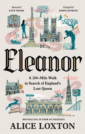Eleanor: On the Trail of England's Lost Queen image number 0