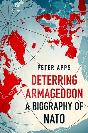 Deterring Armageddon: A Biography of NATO image number 0