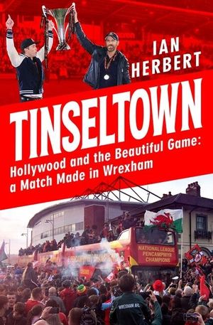 Tinseltown: Hollywood and the Beautiful Game - A Match Made in Wrexham image number 0