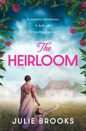 The Heirloom: An Immersive Dual Time Novel of Inheritance and Secrets image number 0