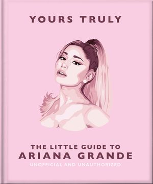 The Little Guide to Ariana Grande image number 0