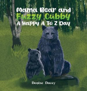 Mama Bear and Fuzzy Cubby: A Happy A to Z Day image number 0