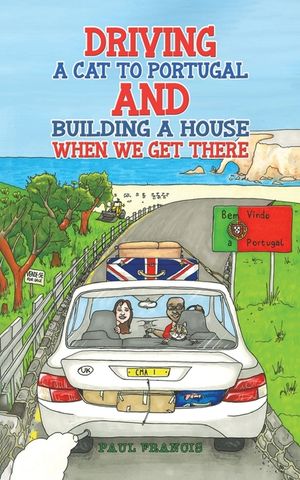 Driving a Cat to Portugal and Building a House When We Get There image number 0