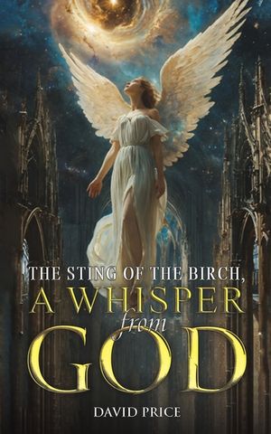 The Sting of the Birch, a Whisper from God image number 0