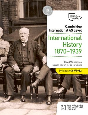 Cambridge International as Level: International History 1870-1939 image number 0