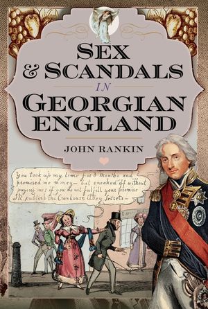 Sex and Scandals in Georgian England image number 0
