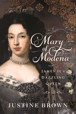 Mary of Modena: James II's Dazzling Queen image number 0