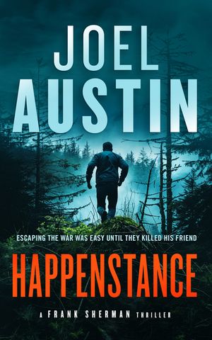 Happenstance: A Military Thriller Where Justice Hits Hard and Doesn't Ask Twice image number 0