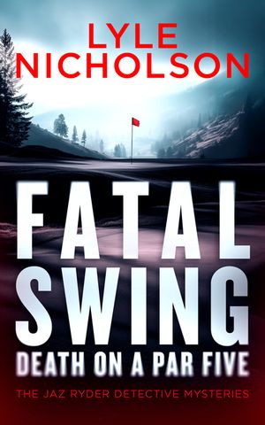 Fatal Swing, Death on Par Five image number 0