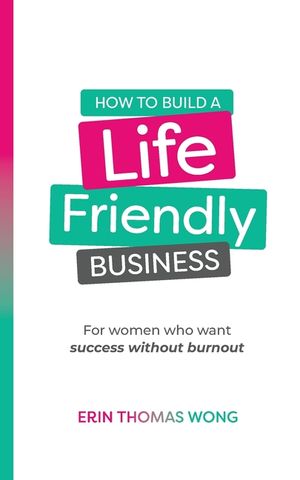 How To Build A Life-Friendly Business image number 0