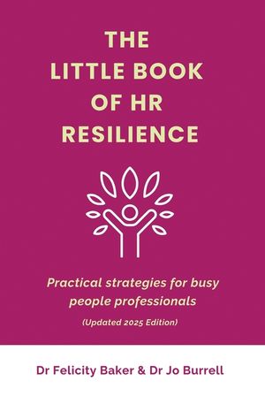 The Little Book of HR Resilience: Practical Strategies for Busy People Professionals image number 0