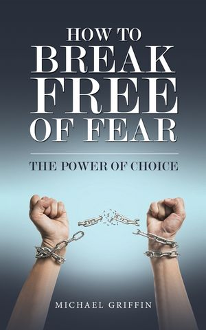 How to Break Free of Fear image number 0