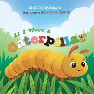 If I Were a Caterpillar image number 0