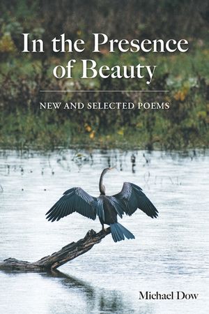 In the Presence of Beauty: New and Selected Poems image number 0