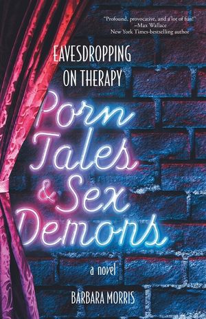 Porn Tales & Sex Demons: Eavesdropping on Therapy image number 0