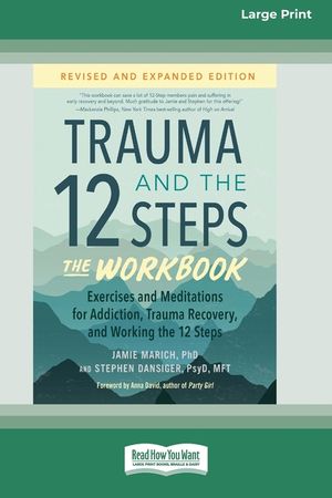 Trauma and the 12 Steps--The Workbook: Exercises and Meditations for Addiction, Trauma Recovery, and Working the 12 Steps--Revised and expanded editio image number 0