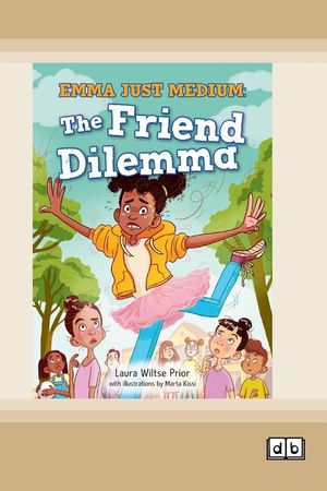 Emma Just Medium: The Friend Dilema: Book 1 (Dyslexia-Friendly Edition) image number 0
